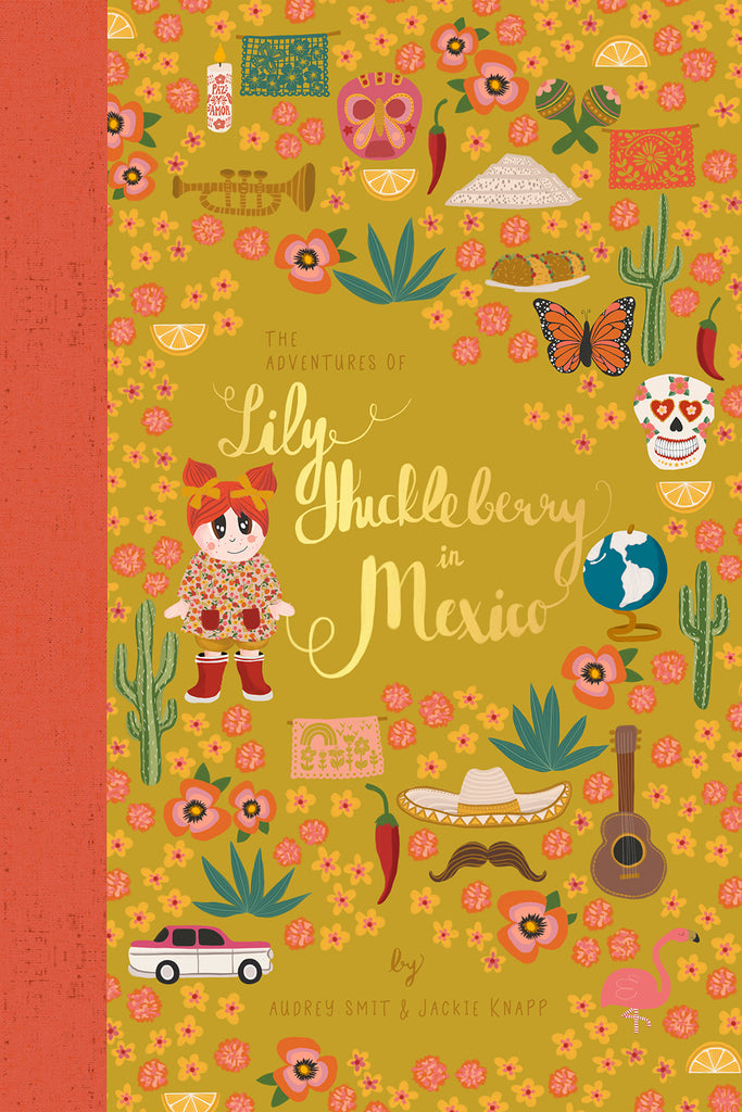 Book - The Adventures of Lily Huckleberry in Mexico (with Mexico patch)