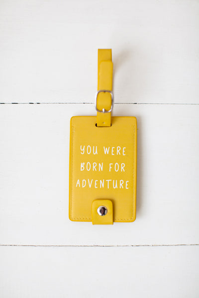 Luggage tag - Your Were Born for Adventure